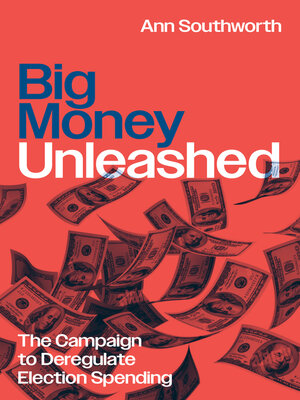 cover image of Big Money Unleashed